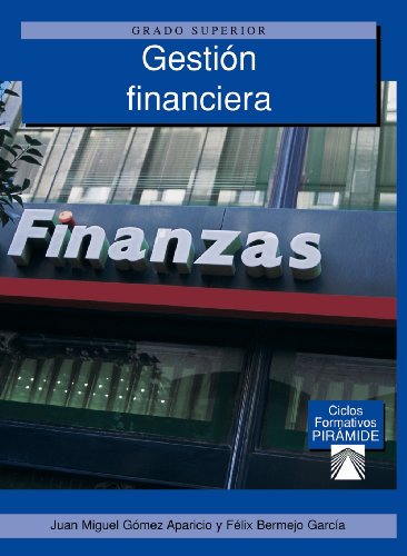 Gestión financiera (Ciclos Formativos Pirámide - Administración - Grado Superior - Administración y finanzas)