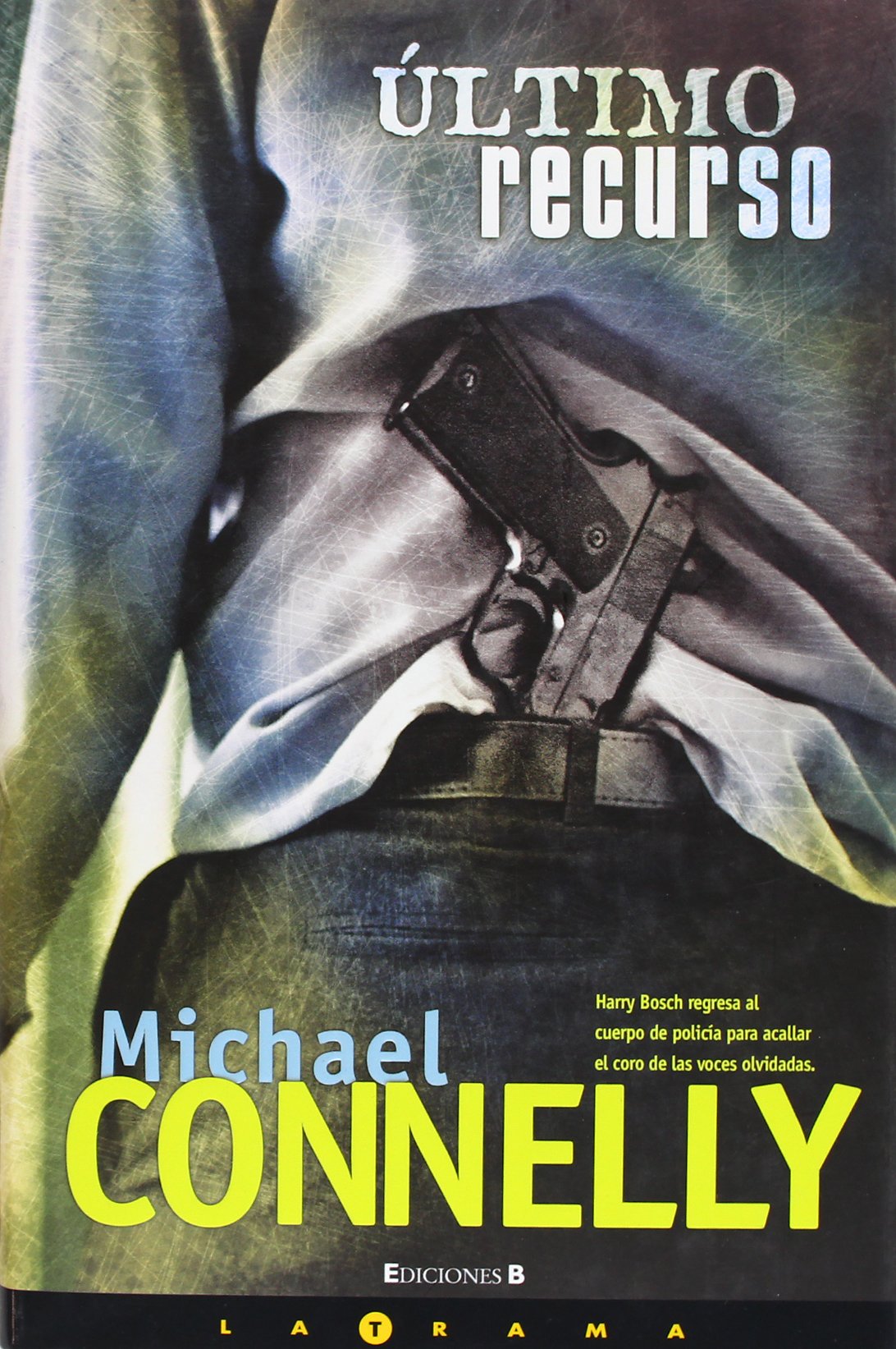 ULTIMO RECURSO: DETECTIVE HARRY BOCH: 00000 (LA TRAMA)