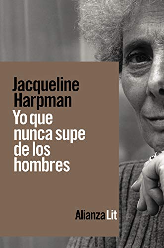Yo que nunca supe de los hombres (Alianza Literaturas)