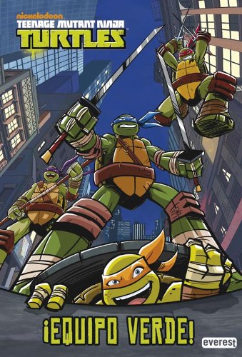Teenage Mutant Ninja Turtles. Equipo verde (Libros de lectura)