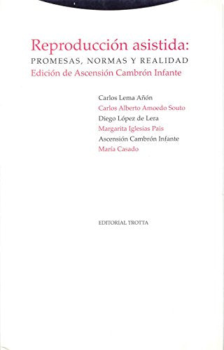 Reproducción Asistida. Promesas, Normas Y Realidad (Estructuras y Procesos. Derecho)