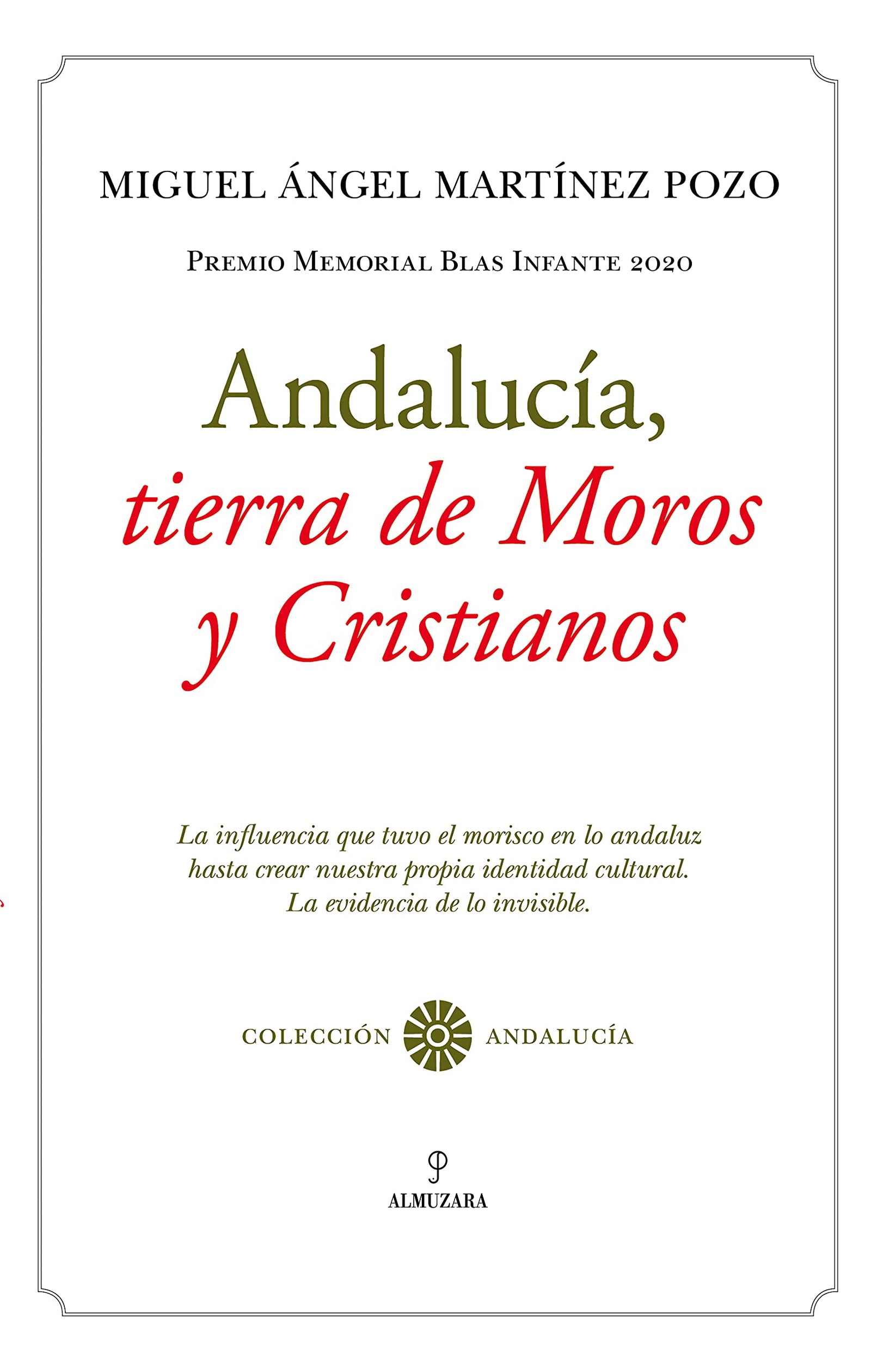 Andalucía, Tierra De Moros y cristianos