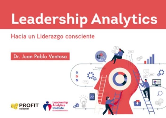 Leadership Analytics - Hacia Un Liderazgo Consciente