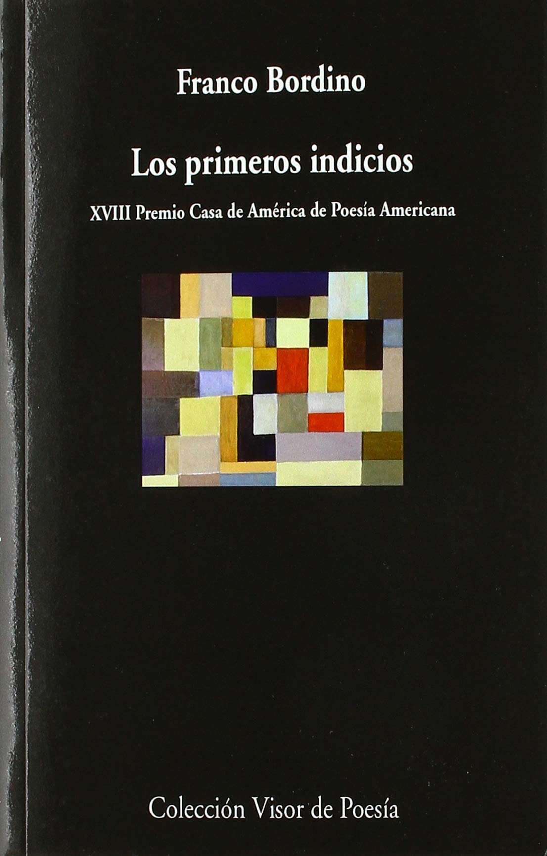 Los primeros indicios