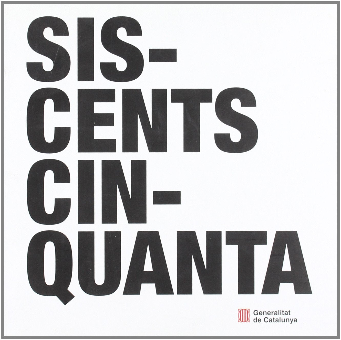650 anys, 650 imatges. Generalitat de Catalunya