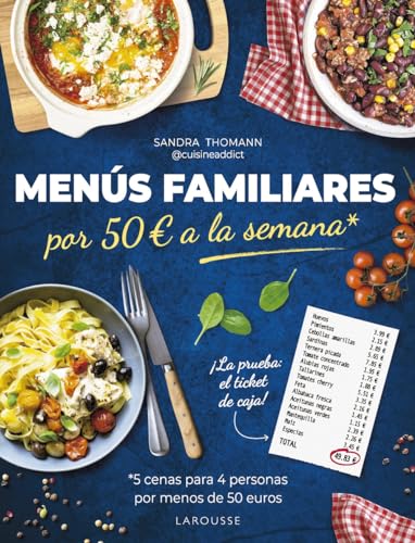 Menús familiares por 50 euros a la semana (LAROUSSE - Libros Ilustrados/ Prácticos - Gastronomía)