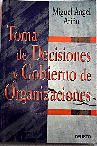 Toma De Decisiones Y Gobierno De Organizaciones