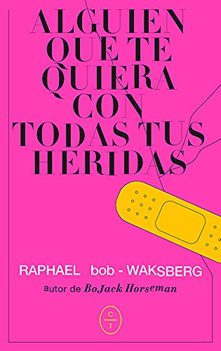 Alguien que te quiera con todas tus heridas (ENTRE REALIDAD Y FICCION)