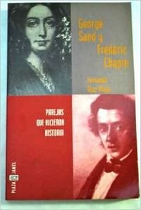 George sand y frederic chopin parejas que hicieron historia