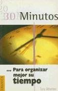30 Minutos... Para Organizar Mejor su Tiempo