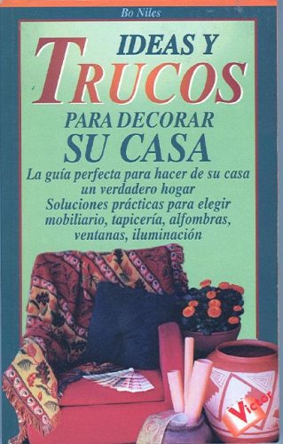 Ideas Y Trucos Para Decorar Su Casa