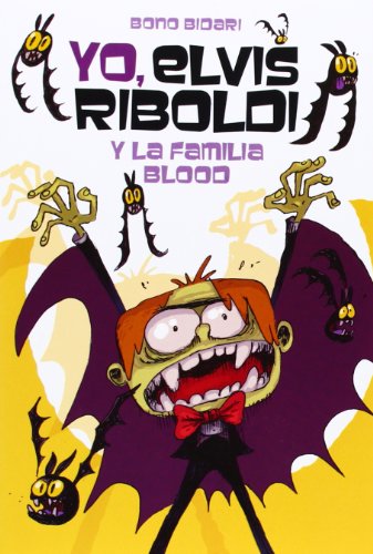 Yo, Elvis Riboldi, y la familia Blood: 74 (Novela Gráfica)
