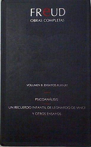 Psicoanálisis . Un recuerdo infantil de Leonardo de Vinci y otros ensayos