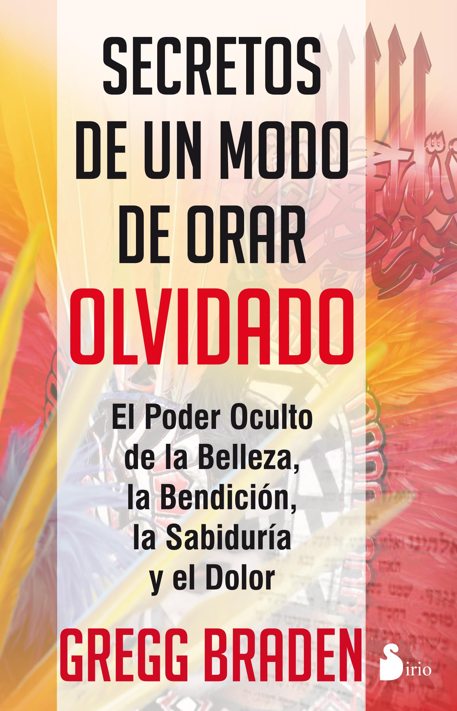 Secretos de un modo de orar olvidado (ESPIRITUALIDAD)