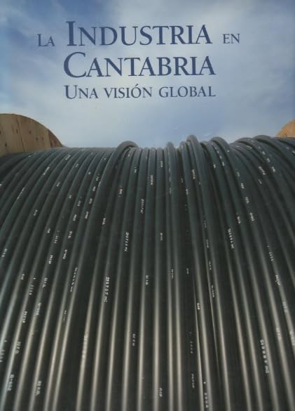 La industria en Cantabria. Una visión global