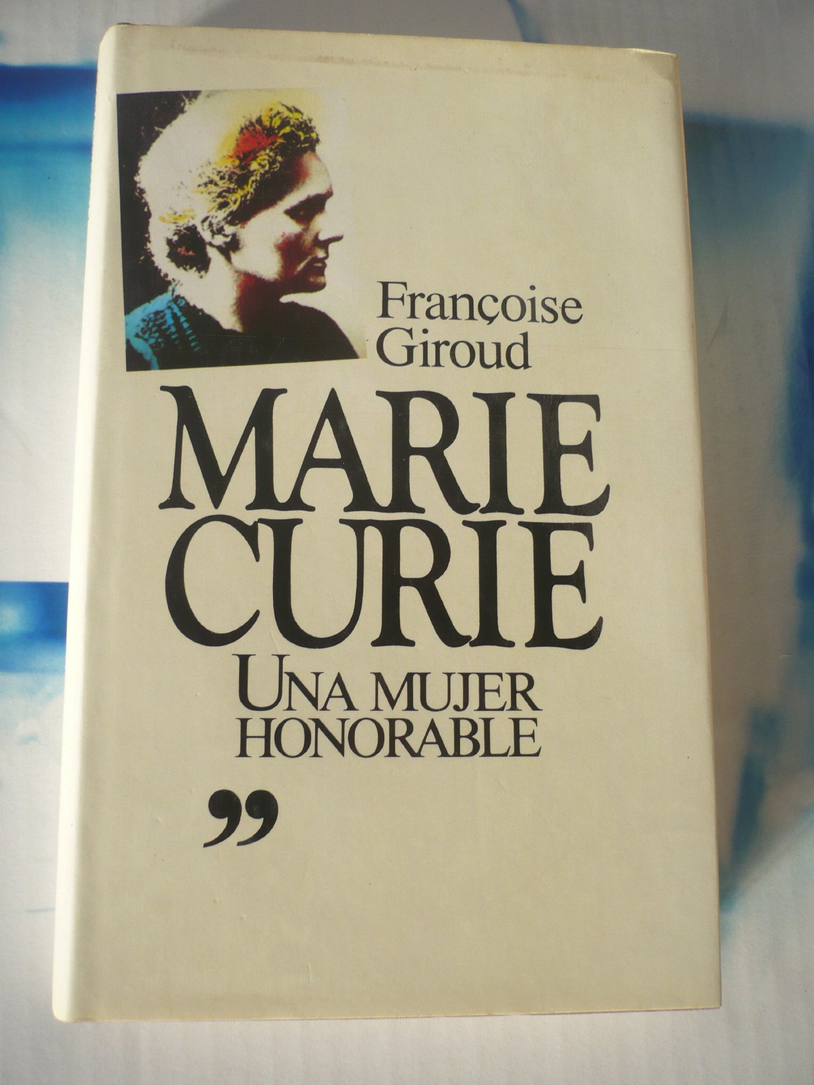 Marie Curie. Una Mujer Honorable.