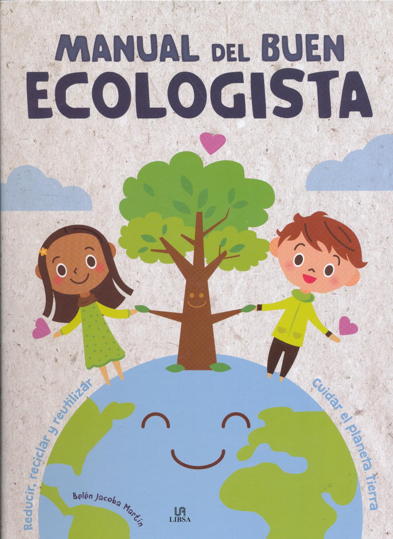Manual Del Buen Ecologista: 4 (Ecopáginas)