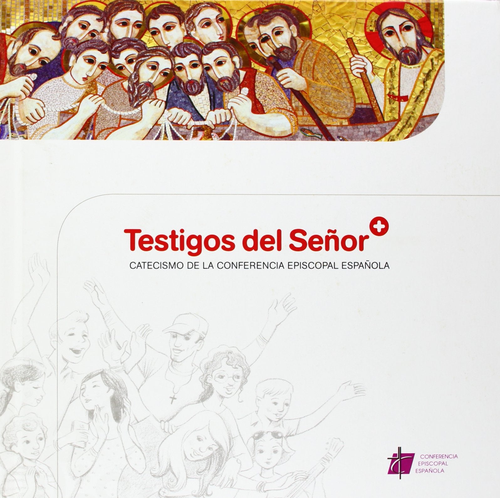 TESTIGOS DEL SE?OR-CATECISMO CONFERENCIA EPISCOPAL ESPA?OLA (SIN COLECCION)