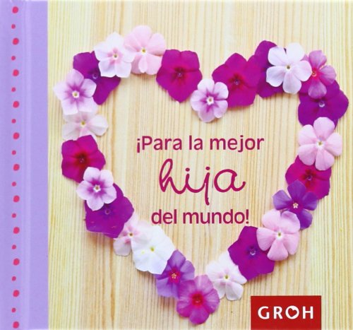 ¡Para la mejor hija del mundo! (Minis)