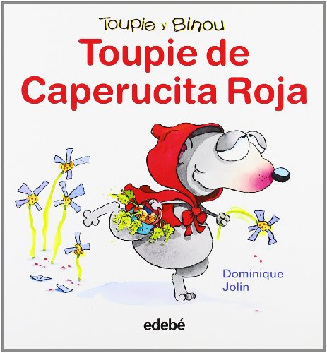 TOUPIE de Caperucita Roja (Toupie y Binou)