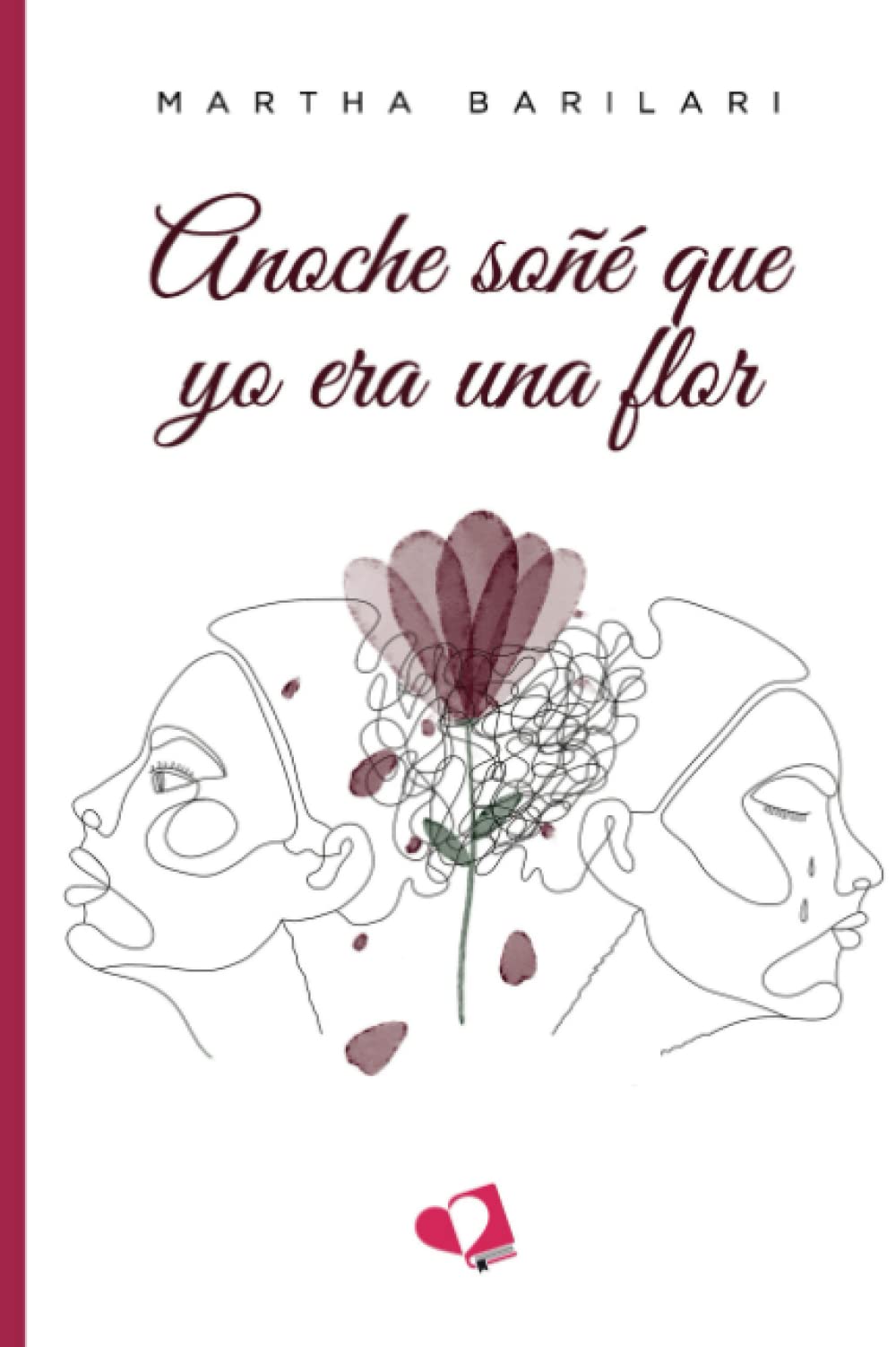 Anoche soñé que yo era una flor (SIN COLECCION)