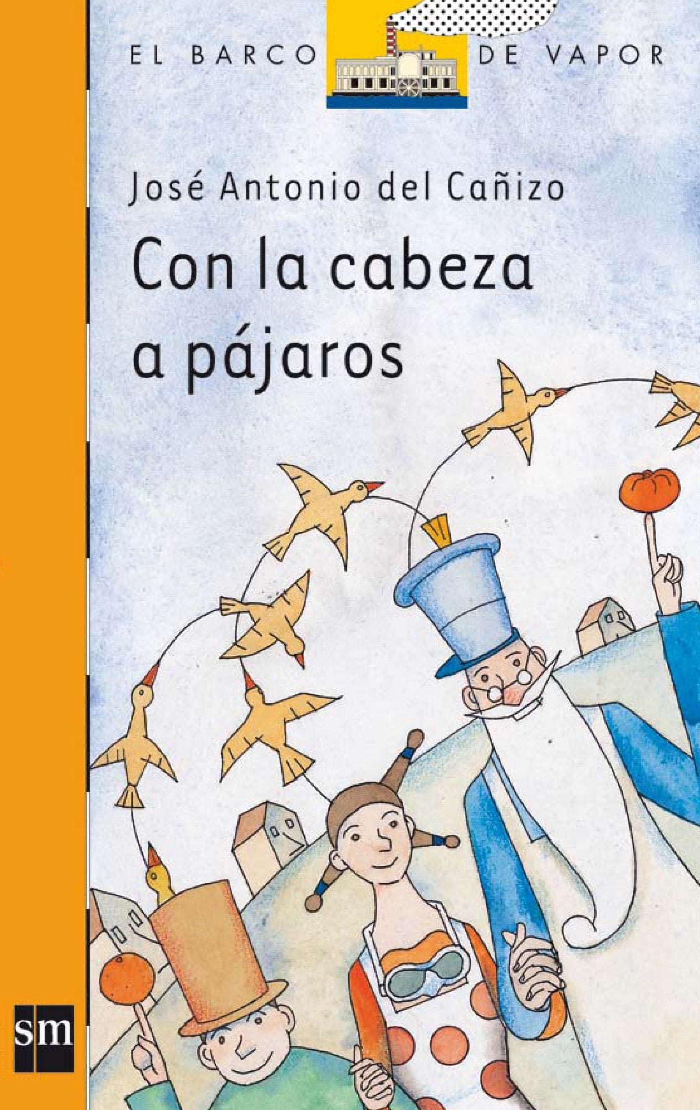 Con la cabeza a pájaros (El Barco de Vapor Naranja)