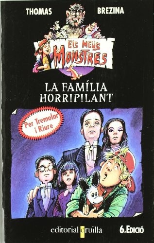 La família horripilant: 7 (Todos mis monstruos)