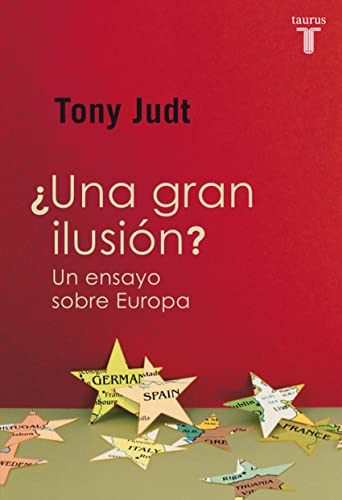 ¿Una gran ilusión?: Un ensayo sobre Europa (Taurus Minos)