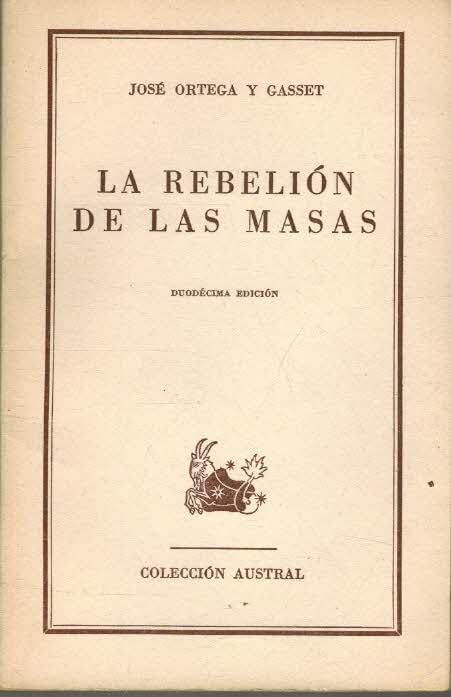 REBELION DE LAS MASAS (SIN COLECCION)