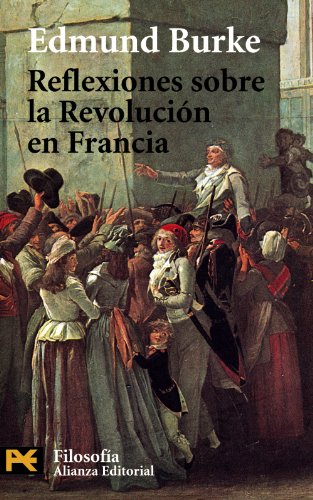 Reflexiones sobre la Revolución en Francia (El Libro De Bolsillo - Filosofía)
