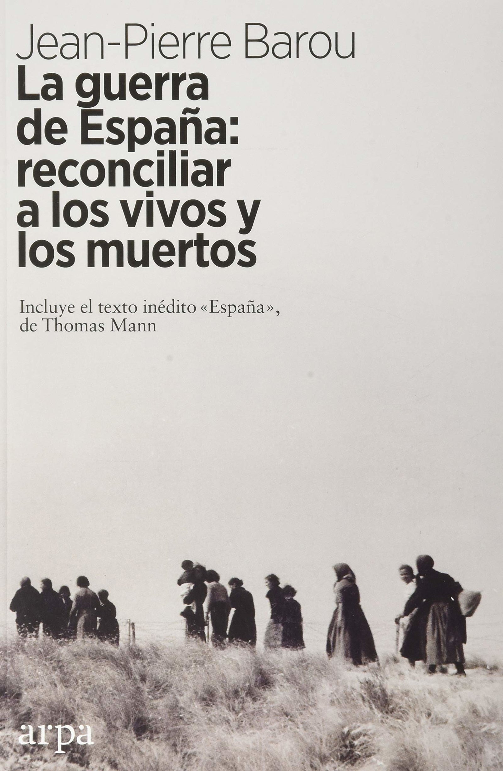 La guerra de España: Reconciliar a los vivos y a los muertos (Historia)