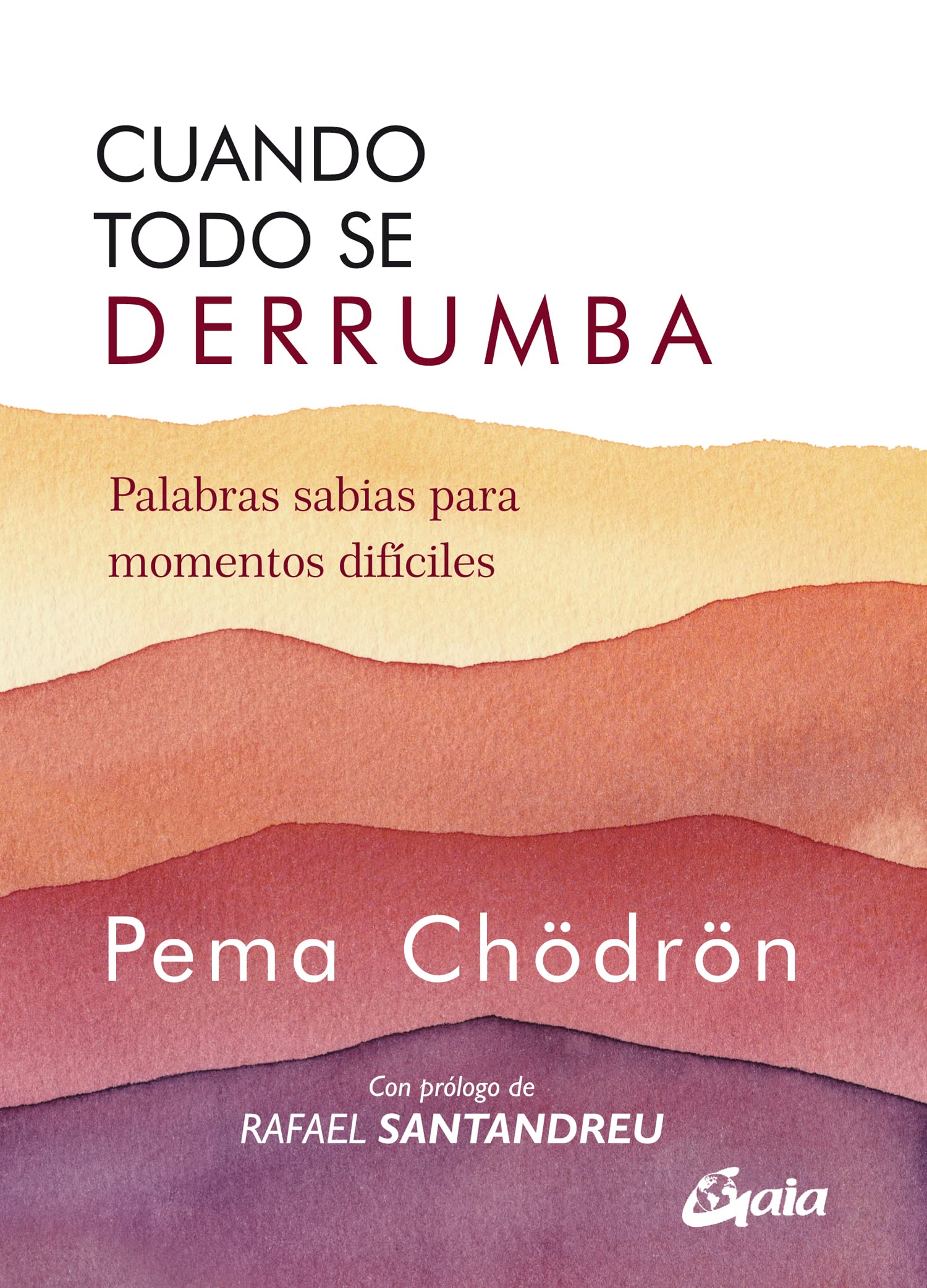 Cuando todo se derrumba: Palabras sabias para momentos difíciles . (Budismo tibetano)