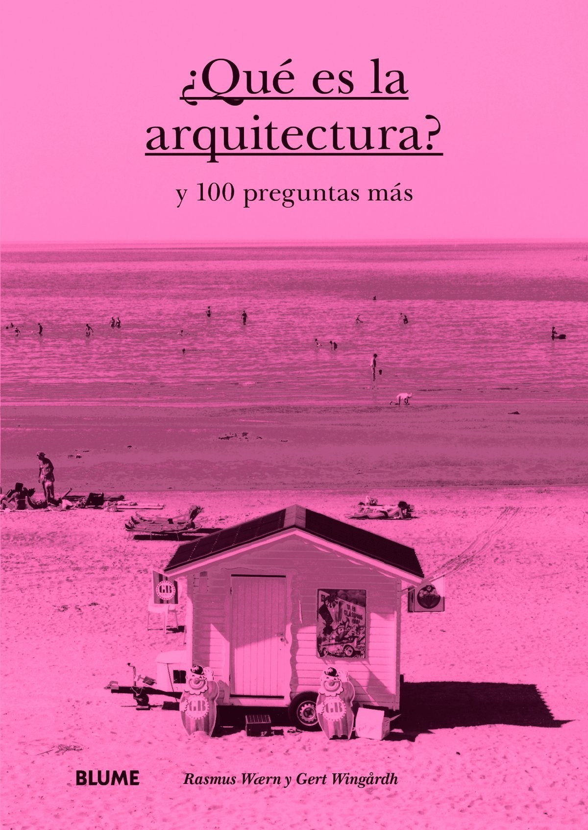 ¿Qué es la arquitectura?: y 100 preguntas más