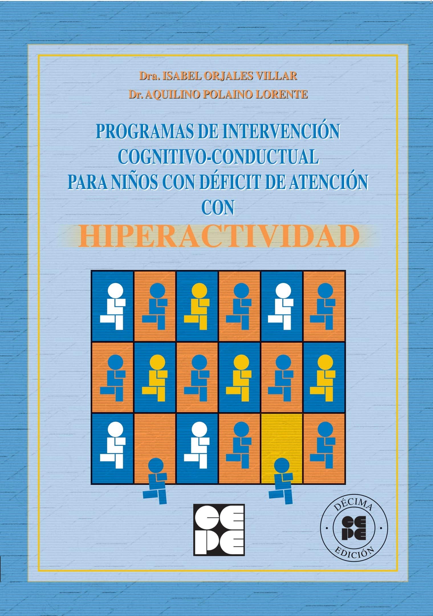 Programa de Intervención Cognitivo-Conductual para Niños con Déficit de Atención con Hiperactividad: 45 (Educación especial y dificultades de aprendizaje)