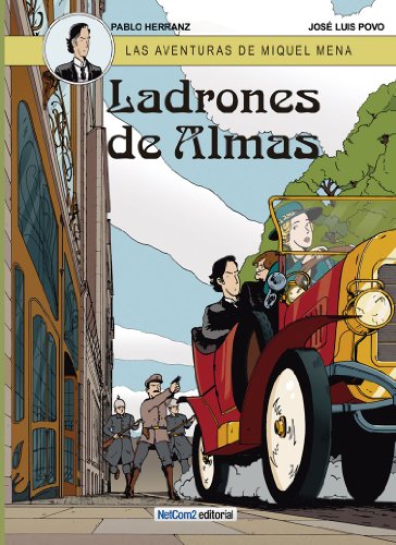 Las Aventuras De Miquel Mena 1. Ladrones De Almas