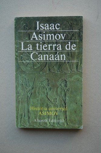 La tierra de canaan (historia universal asimov; t.2)