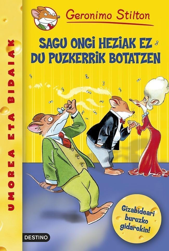 Sagu ongi heziak ez du puzkerrik botatzen: Geronimo Stilton Euskera 20 (Libros en euskera)