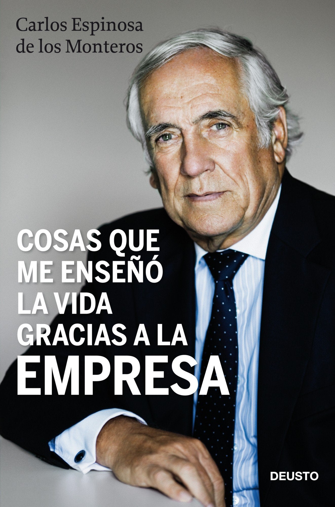 Cosas que me enseñó la vida gracias a la empresa (Deusto)