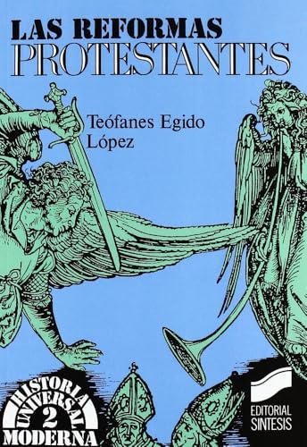 Las reformas protestantes: 2 (Historia universal. Moderna)