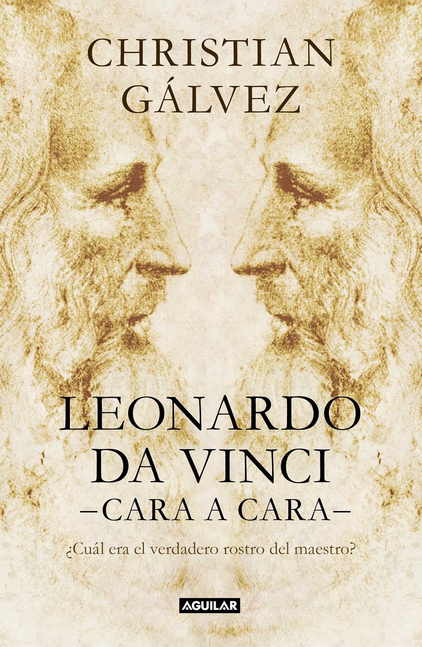 Leonardo da Vinci -cara a cara-: ¿Cuál era el verdadero rostro del maestro? (Divulgación)