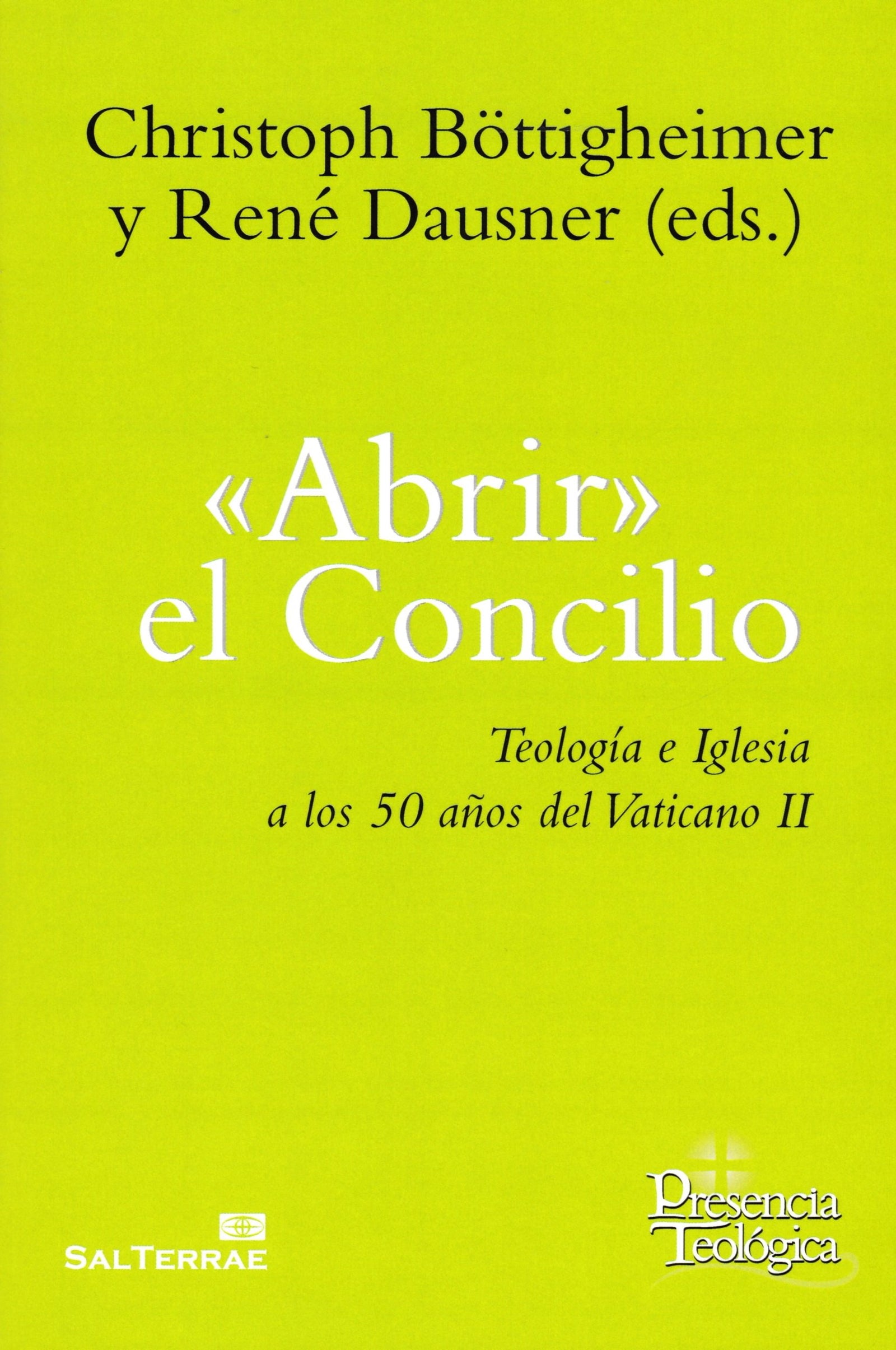 Abrir El Concilio: Teología e Iglesia a los 50 años del Vaticano II: 258 (Presencia Teológica)