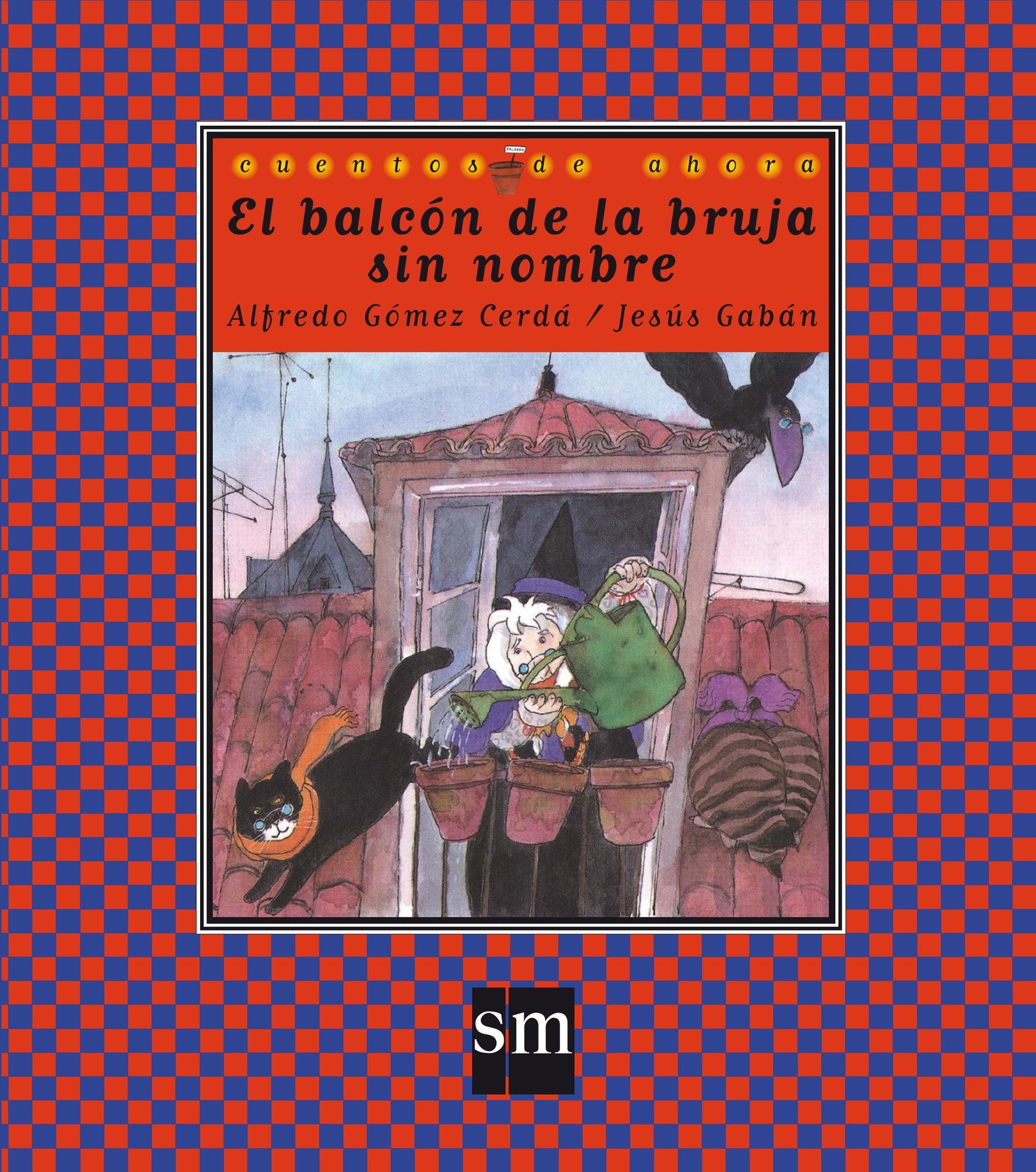 El balcón de la bruja sin nombre: El Balcon De LA Bruja Sin Nombre: 28 (Cuentos de ahora)
