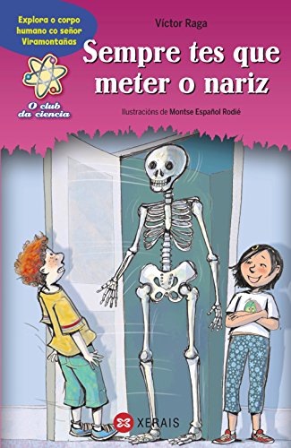 Sempre tes que meter o nariz: Explora o corpo humano co señor Viramontañas (INFANTIL E XUVENIL - SOPA DE LIBROS - O club da ciencia)