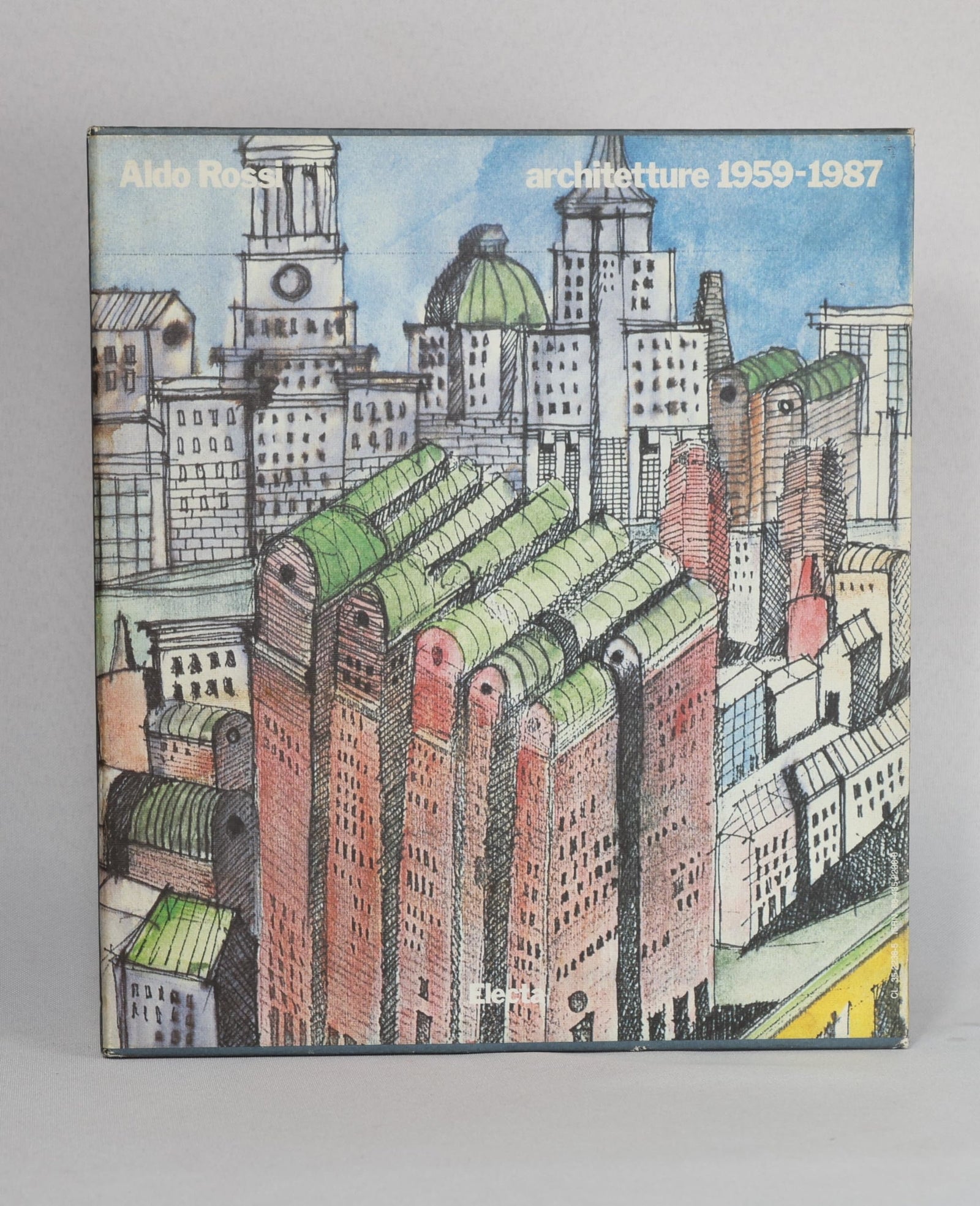 Aldo Rossi. Opera completa (1959-1987). Ediz. illustrata (Architetti moderni)