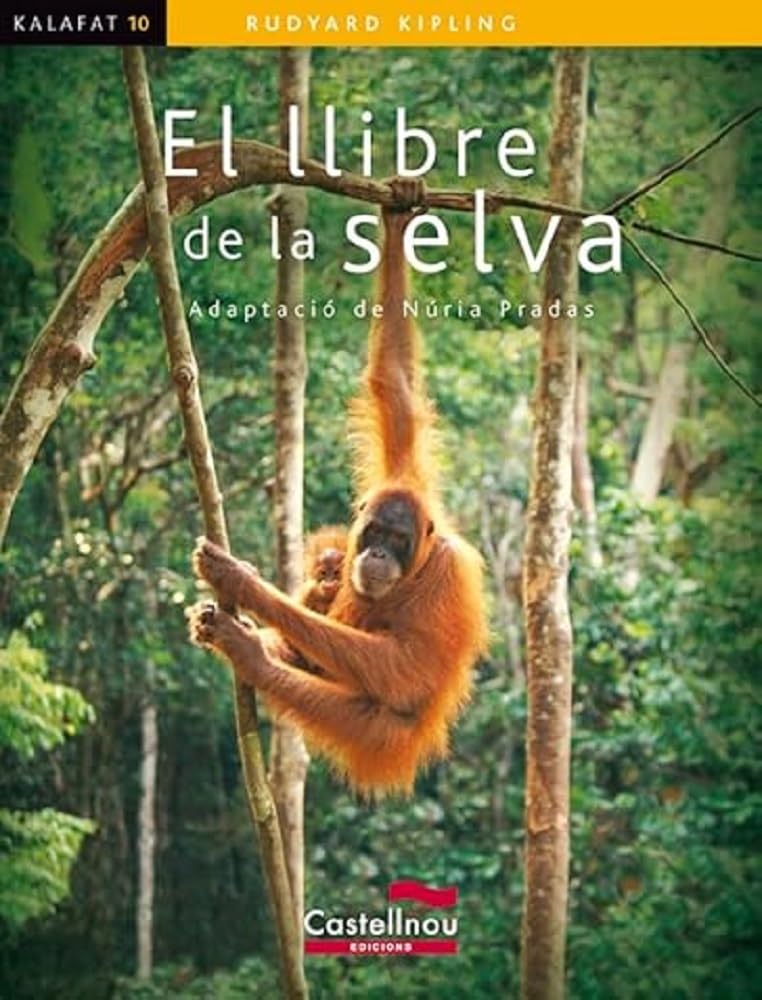 Llibre de la selva, El (kalafat): 10 (Col·lecció Kalafat)