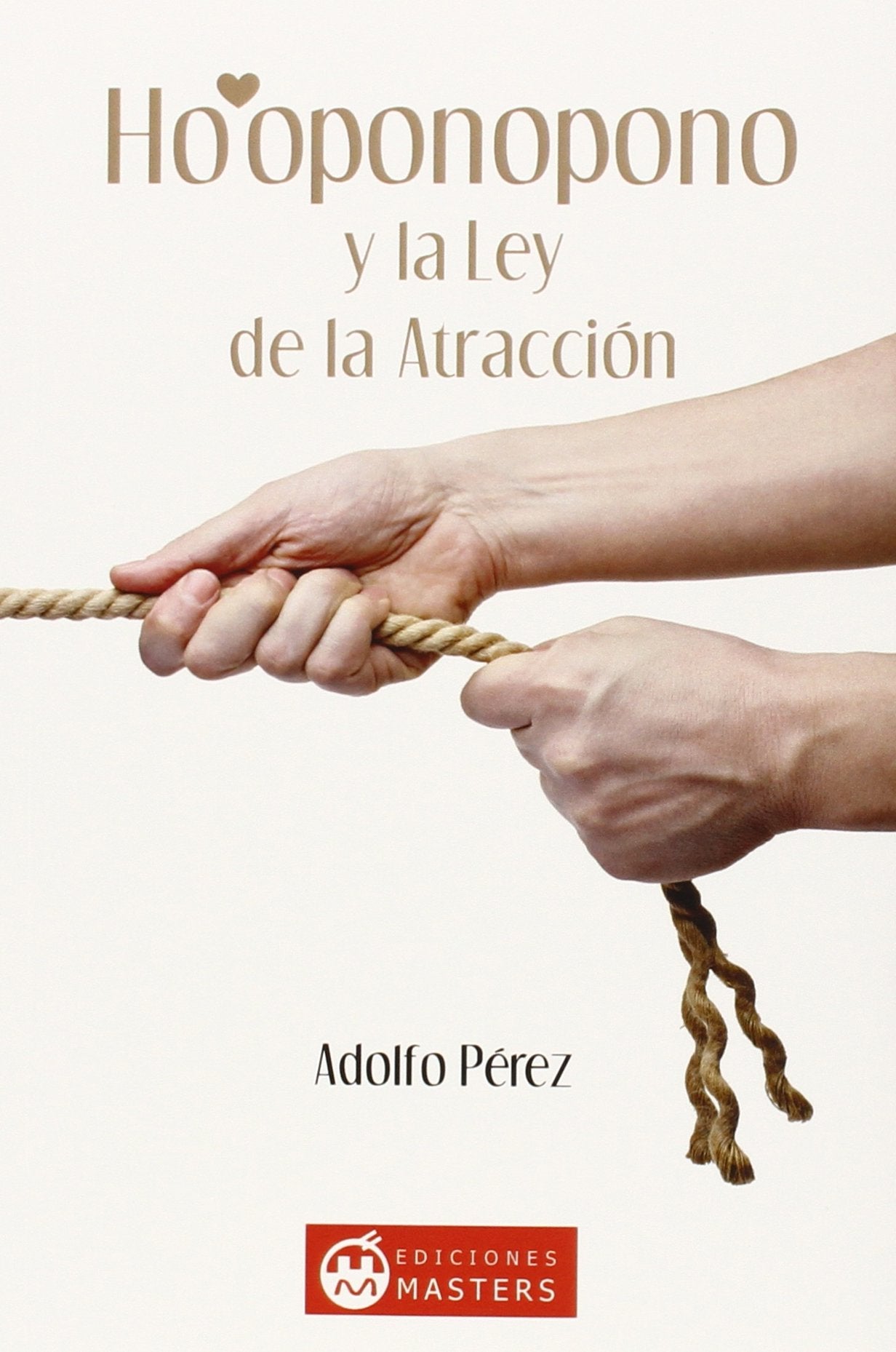 HO’PONOPONO Y LA LEY DE LA ATRACCIÓN