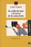 La colla del mar i el secret de la caixa forta: 45 (Casals Jove)