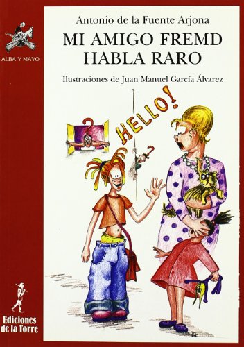 Mi amigo Fremd habla raro: 12 (Alba y mayo, teatro)