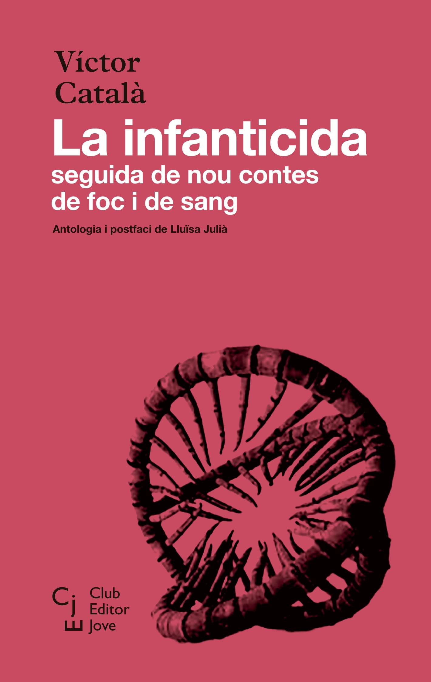 La infanticida: seguida de nou contes de foc i de sang: 12 (Club Editor Jove)