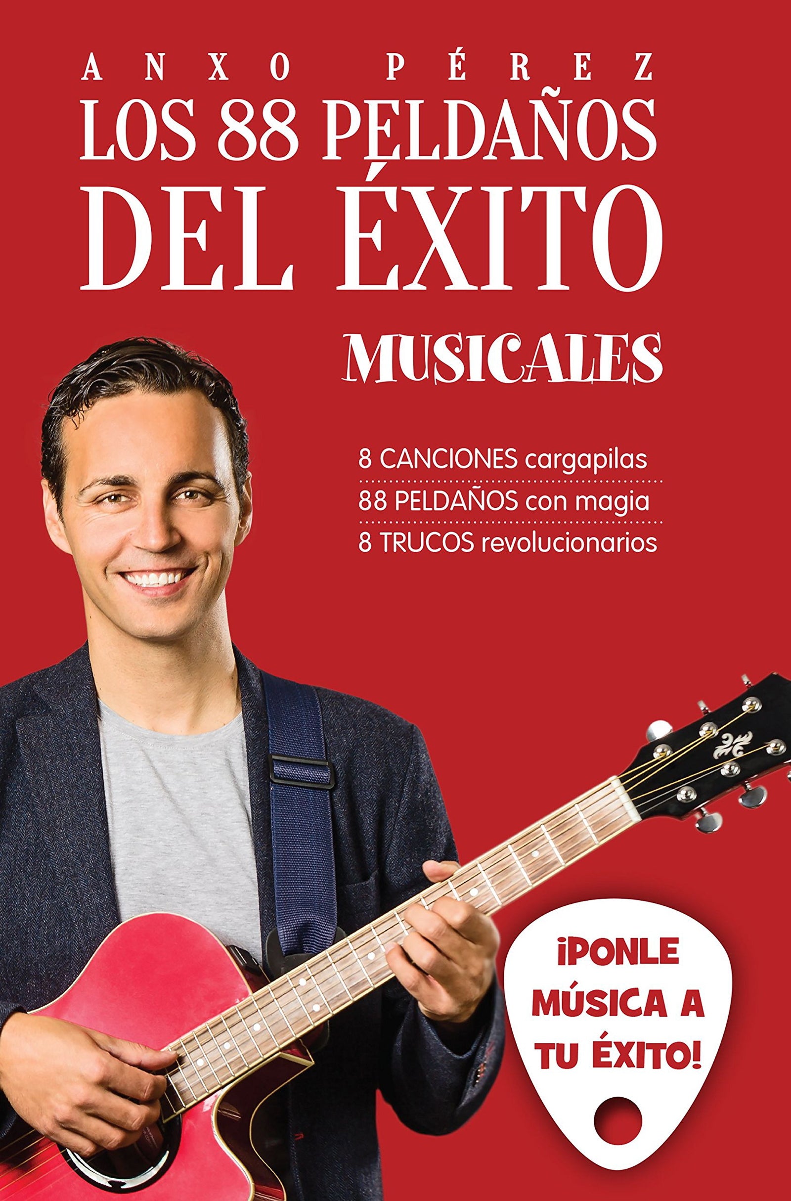 Los 88 peldaños del éxito. Musicales: ¡Ponle música a tu éxito! (Alienta)